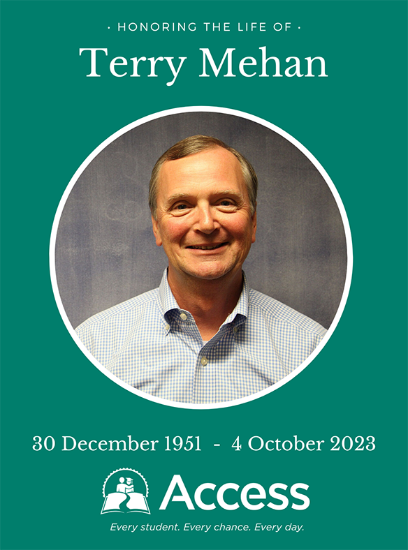 Access Mourns Passing of Longtime Supporter Terry Mehan – Access Academies